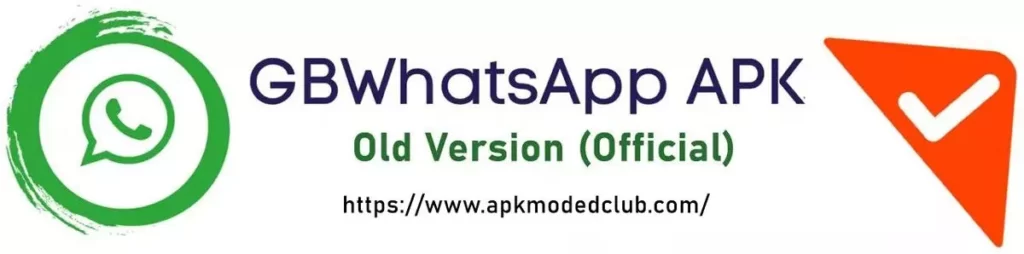 GBWhatsApp Old Version APK Download Anti-Ban Official (All Versions)